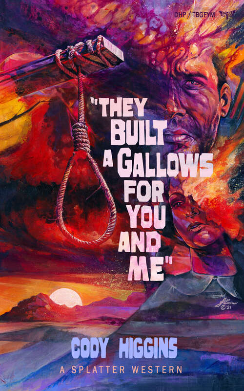Book cover of They built a Gallows for You and Me (Splatter Western)