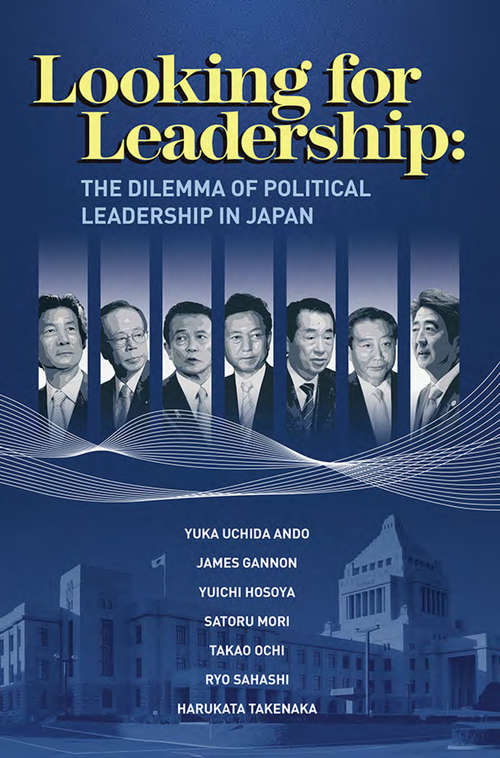 Book cover of Looking for Leadership: The Dilemma of Political Leadership in Japan