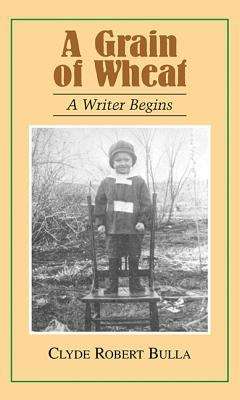 Book cover of A Grain of Wheat: A Writer Begins