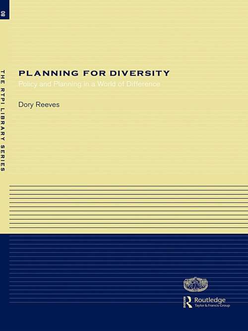 Book cover of Planning for Diversity: Policy and Planning in a World of Difference (RTPI Library Series: Vol. 8)