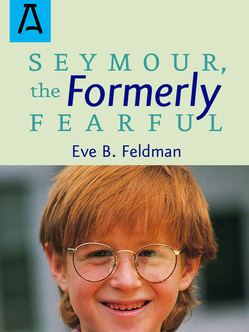 Book cover of Seymour, the Formerly Fearful