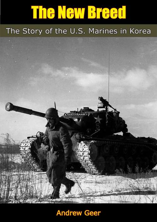 Book cover of The New Breed: The Story of the U.S. Marines in Korea