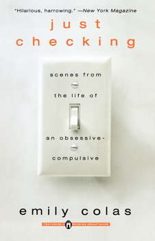 Book cover of Just Checking: Scenes from the Life of an Obsessive-compulsive