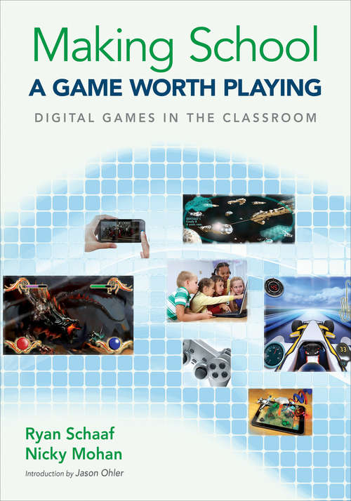 Book cover of Making School a Game Worth Playing: Digital Games in the Classroom