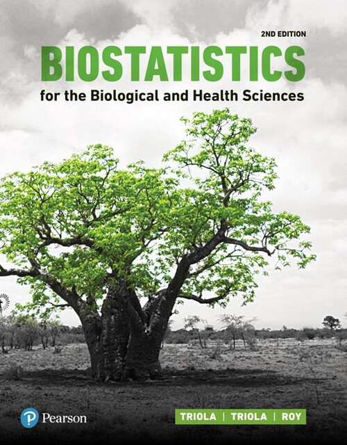 Biostatistics for The Biological and Health Sciences
