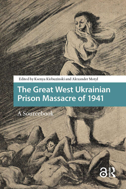 Book cover of The Great West Ukrainian Prison Massacre of 1941: A Sourcebook (1)