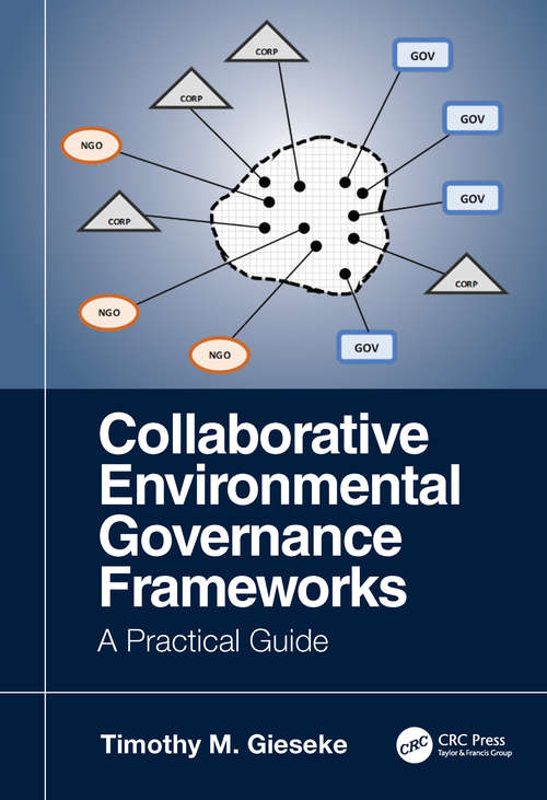 Book cover of Collaborative Environmental Governance Frameworks: A Practical Guide