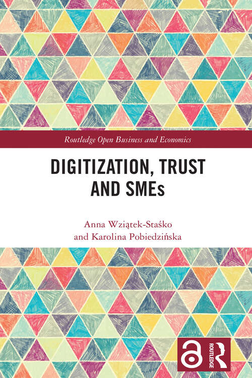 Book cover of Digitization, Trust and SMEs (Routledge Open Business and Economics)