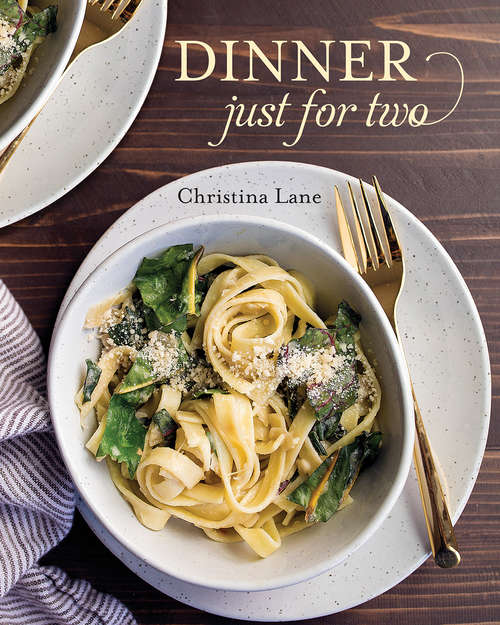 Book cover of Dinner Just for Two: Delicious And Easy Recipes To Cook Together