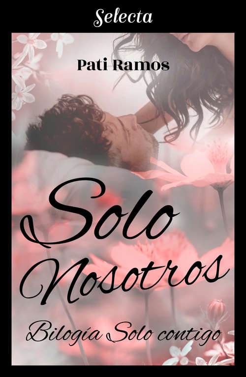 Book cover of Solo nosotros (Bilogía Solo contigo 2) (Bilogía Solo contigo: Volumen 2)