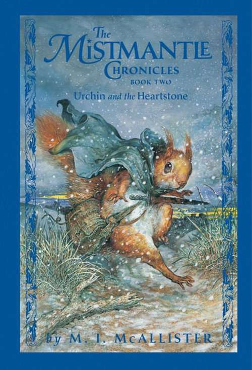 Book cover of Urchin and the Heartstone (The Mistmantle Chronicles, #2)