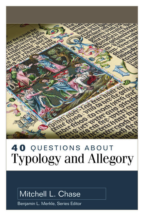 Book cover of 40 Questions About Typology and Allegory (40 Questions Series)
