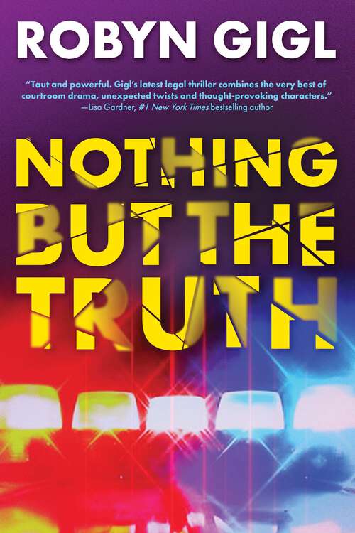 Book cover of Nothing but the Truth (An Erin McCabe Legal Thriller #4)