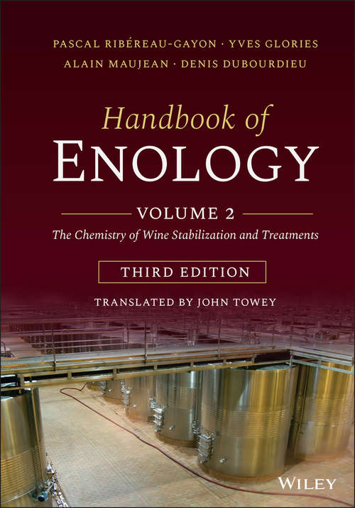 Handbook of Enology, Volume 2: The Chemistry of Wine Stabilization and Treatments