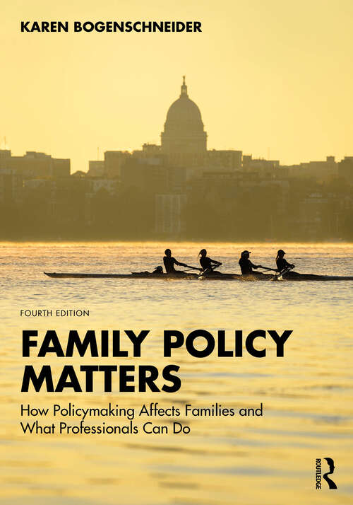 Book cover of Family Policy Matters: How Policymaking Affects Families and What Professionals Can Do (3)