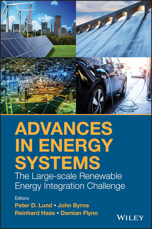 Advances in Energy Systems: The Large-scale Renewable Energy Integration Challenge