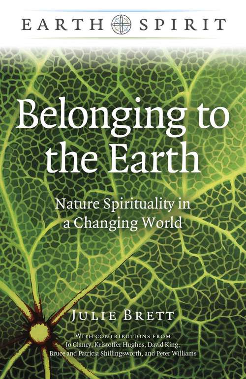 Book cover of Belonging to the Earth: Nature Spirituality in a Changing World