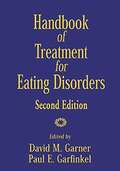 Handbook of Treatment for Eating Disorders