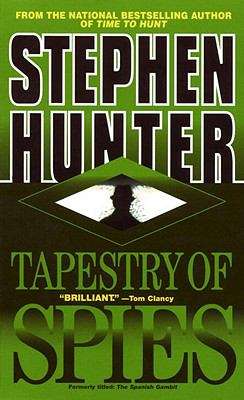 Book cover of Tapestry of Spies: Formerly Titled the Spanish Gambit