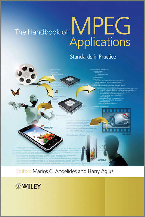 The Handbook of MPEG Applications: Standards in Practice