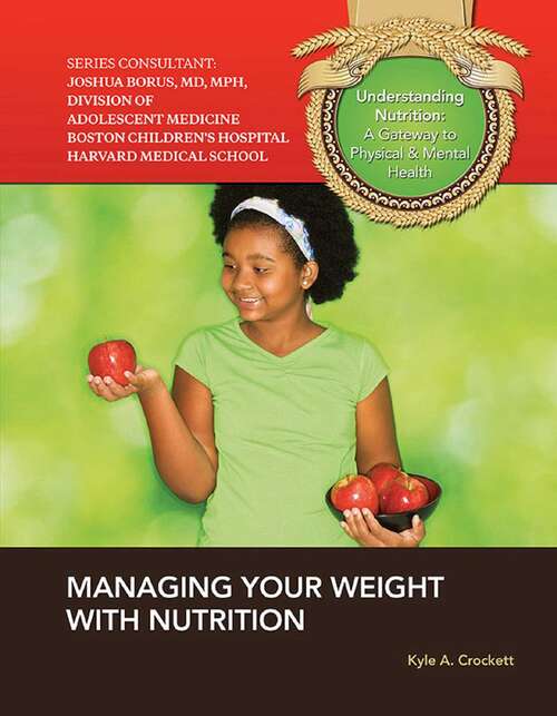 Book cover of Managing Your Weight with Nutrition (Understanding Nutrition: A Gateway to Ph)