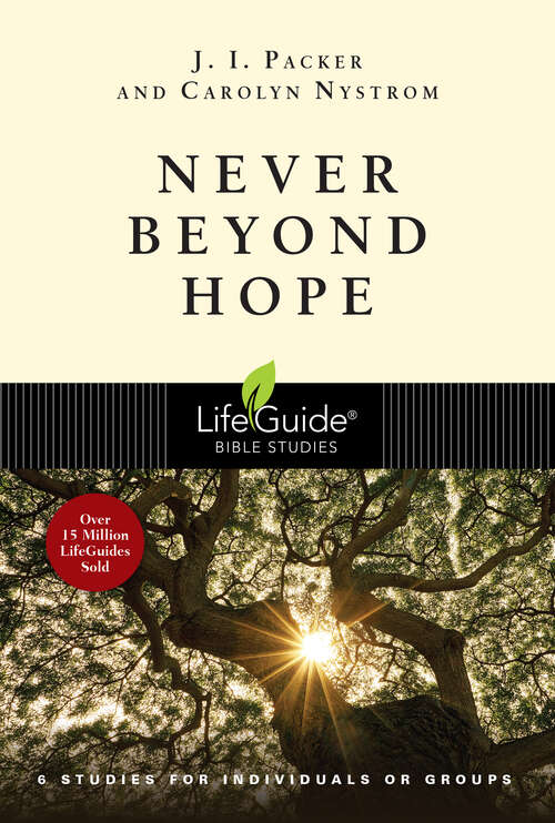 Never Beyond Hope: Never Beyond Hope (LifeGuide Bible Studies)