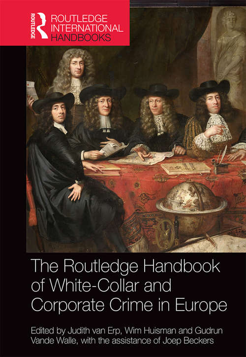 The Routledge Handbook of White-Collar and Corporate Crime in Europe