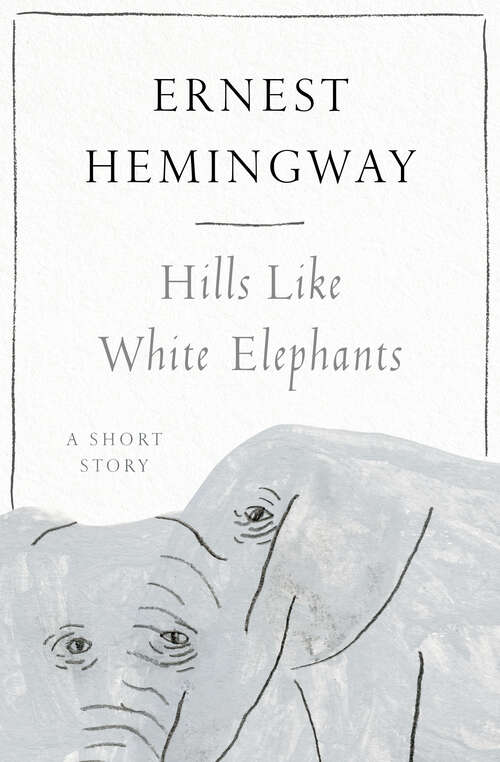 Book cover of Hills Like White Elephants (Digital Original)