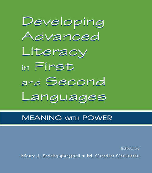 Developing Advanced Literacy in First and Second Languages: Meaning With Power