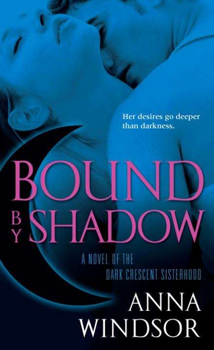 Book cover of Bound by Shadow (Dark Crescent Sisterhood #1)