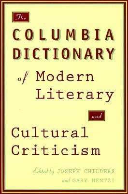 Book cover of The Columbia Dictionary of Modern Literary and Cultural Criticism