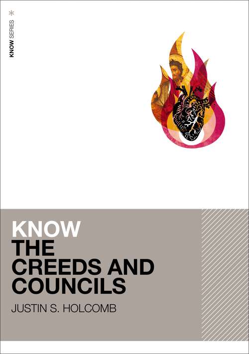 Book cover of Know the Creeds and Councils