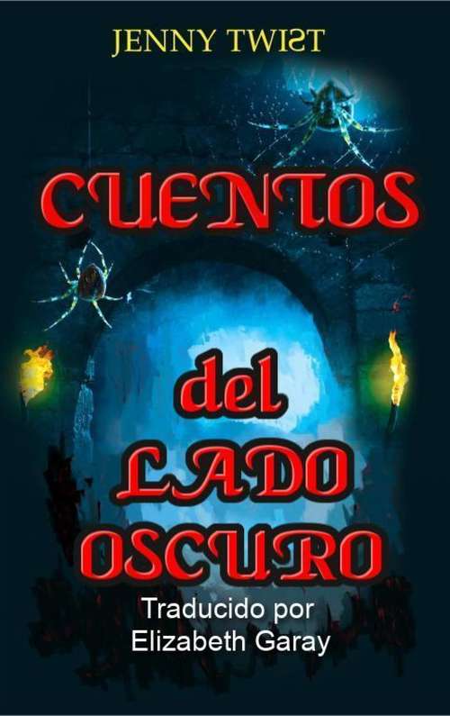 Book cover of Cuentos del lado oscuro: Diez historias cortas de terror para Halloween