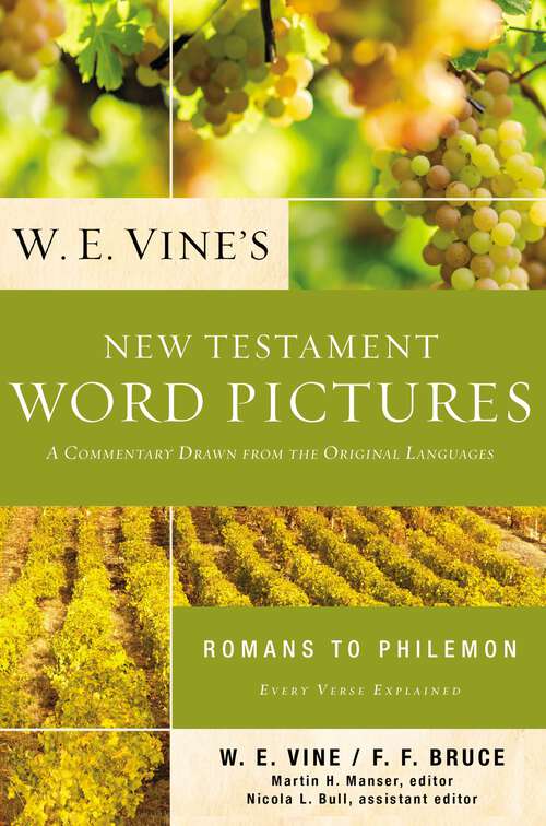 Book cover of W. E. Vine's New Testament Word Pictures: A Commentary Drawn from the Original Languages