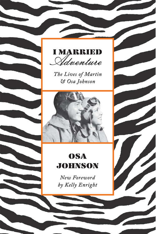 Book cover of I Married Adventure: The Lives of Martin and Osa Johnson (Kodansha Globe Ser.)