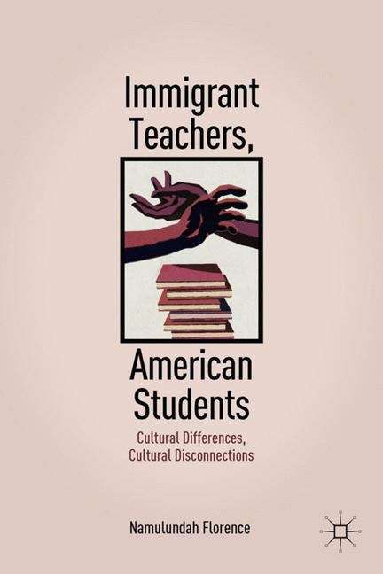 Book cover of Immigrant Teachers, American Students