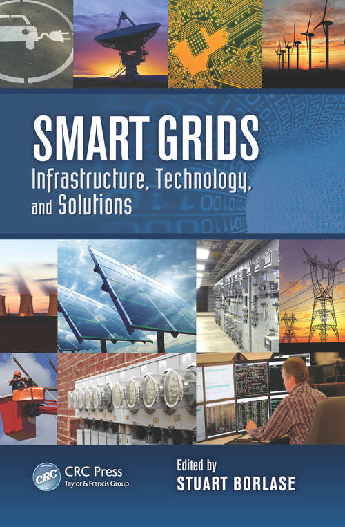 Book cover of Smart Grids: Infrastructure, Technology, and Solutions (2) (Electric Power and Energy Engineering #1)