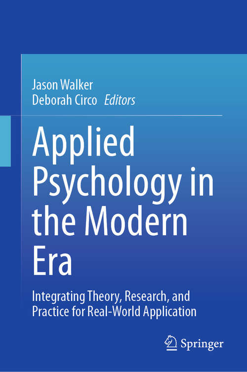 Book cover of Applied Psychology in the Modern Era: Integrating Theory, Research, and Practice for Real-World Application