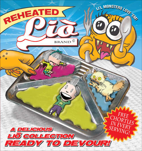 Book cover of Reheated Lio: A Delicious Lio Collection Ready to Devour (Lio Ser. #5)