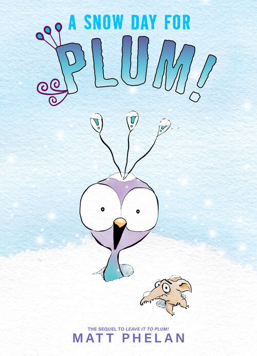 Book cover of A Snow Day for Plum!
