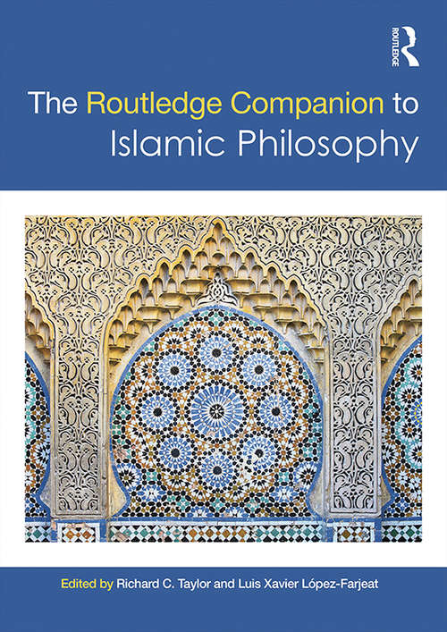 The Routledge Companion to Islamic Philosophy (Routledge Philosophy Companions)