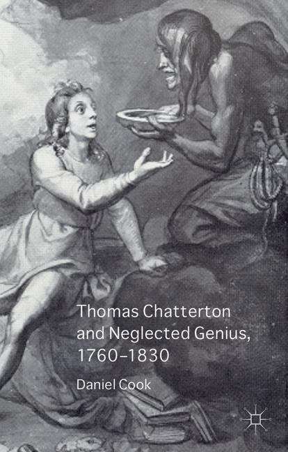 Thomas Chatterton and Neglected Genius, 1760–1830