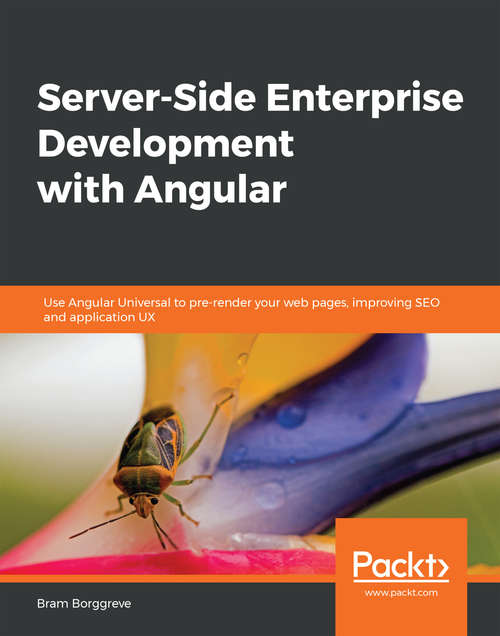 Book cover of Server-Side Development with Angular: Use Angular Universal to pre-render your web pages, improving SEO and application UX