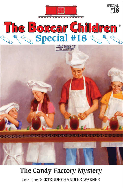 Book cover of The Candy Factory Mystery (Boxcar Children Special #18)