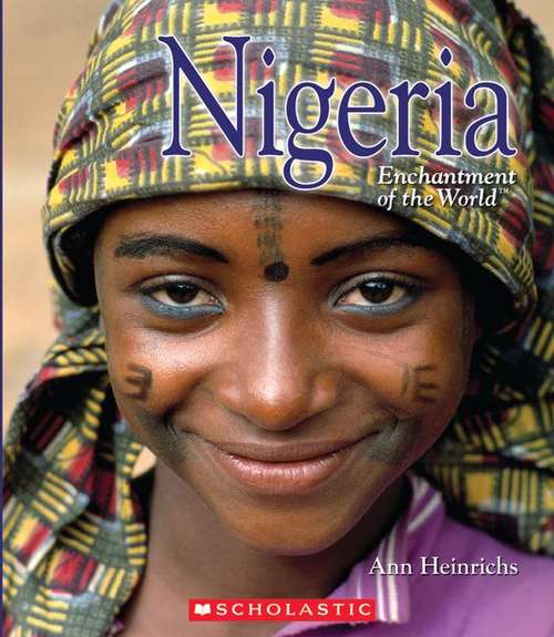 Book cover of Nigeria (Enchantment of the World)