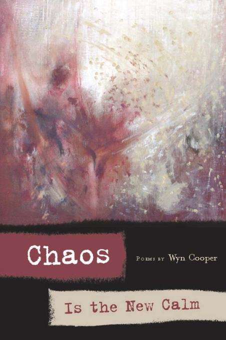 Book cover of Chaos is the New Calm (First) (American Poets Continuum)