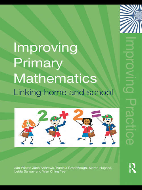 Improving Primary Mathematics: Linking Home and School (Improving Practice (TLRP))