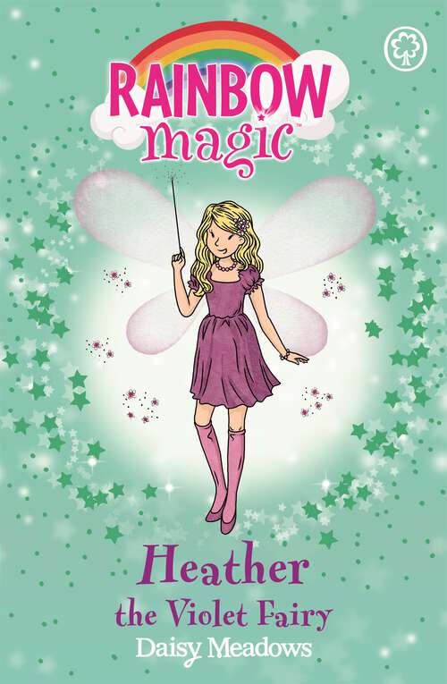 Book cover of Heather the Violet Fairy: The Rainbow Fairies Book 7 (Rainbow Magic #7)