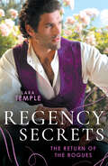 Regency Secrets: The Return Of The Disappearing Duke (the Return Of The Rogues) / A Match For The Rebellious Earl