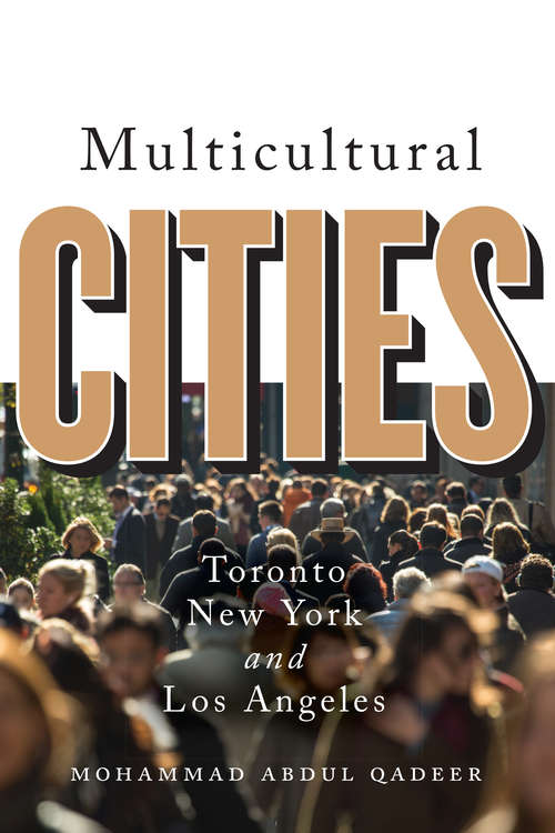 Multicultural Cities: Toronto, New York, and Los Angeles